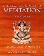 Overcoming Obstacles to Meditation: A Short Guide - Book Cover