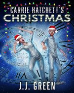 Carrie Hatchett's Christmas: A Novelette in the Carrie Hatchett, Space Adventurer Series - Book Cover