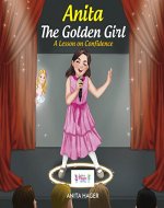 Anita The Golden Girl: A Lesson on Confidence (Be the magic you are Book 14) - Book Cover