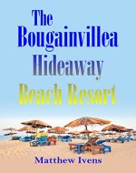 The Bougainvillea Hideaway Beach Resort - Book Cover