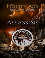 The Fourth Age Shadow Wars: Assassins (The Fourth Age: Shadow Wars Book 1) - Book Cover