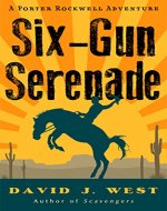 Six-Gun Serenade: A Porter Rockwell Adventure (Dark Trails Saga Book 2) - Book Cover