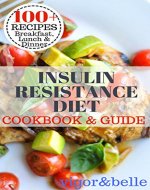 Insulin Resistance Diet: Cookbook & Guide: Prevent Pre-Diabetes, Diabetes & Sugar Free, Insuline Resistance, Diabetic Diet - Book Cover