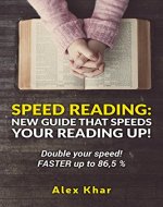 Speed reading:  New guide that speeds your reading up! Double your speed! FASTER up to 86,5 % - Book Cover