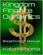 Kingdom Finance Dynamics: Breakthrough Manual - Book Cover