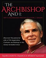 The Archbishop and I: My Childhood Friend Fulton J. Sheen - Book Cover