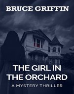 The Girl In The Orchard: A Mystery Thriller and Suspense novella - Book Cover