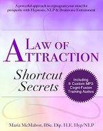 Law of Attraction Shortcut Secrets: A powerful approach to reprogram your mind for prosperity with Hypnosis, NLP & Brainwave Entrainment (Cogni-Fusion Personal Development Series Book 1) - Book Cover