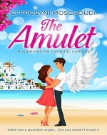 The Amulet: A Greek holiday story with a happily ever after ending - Book Cover