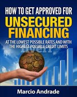 Get Funded!: How to Get Approved for Unsecured Financing at the Lowest Possible Rates and with the Highest Possible Credit Limits - Book Cover