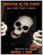 Skeleton in the Closet: and Other Scary Stories - Book Cover