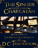The Singer and the Charlatan (The Wicked Instruments Book 1) - Book Cover