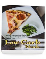 Low Carb Meals: Top-20 Quick&Easy Delicious Low Carb Recipes To Lose Weight Fast: (low carbohydrate, high protein, low carbohydrate foods,  low carb, low carb cookbook, low carb recipes) - Book Cover