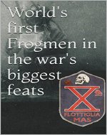 World's first Frogmen in the war's biggest feats: The raid on Alexandria - Book Cover