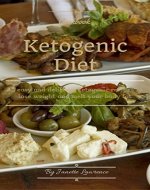 Ketogenic Diet Cookbook: 30 Easy And Delicious Ketogenic Recipes For Fast And Effective Weight Loss (cookbook, ketogenic diet, ketogenic recipes, weight ... fat loss, easy recipes, delicious recipes) - Book Cover