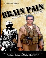Brain Pain: Our Invisible Wounds - Fighting Traumatic Brain Injury and Post Traumatic Stress - Book Cover