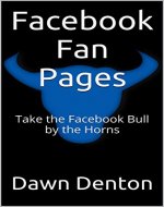Facebook Fan Pages: Take the Facebook Bull by the Horns - Book Cover