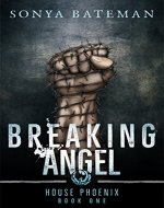 Breaking Angel (House Phoenix Book 1) - Book Cover