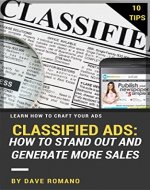Classified Ads: How To Stand Out And Generate More Sales - Book Cover