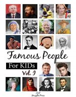 Famous People for Kids (Vol.1): (Series of Biography Books, Biographies Of Famous People and memoirs) - Book Cover