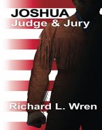 Joshua: Judge & Jury: Joshua's Presidential Problem (Joshua Logan Book 3) - Book Cover