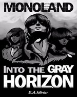 Monoland: Into the Gray Horizon - Book Cover