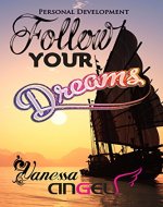 Follow Your Dreams: Dream Interpretation, How to Be Happy, Feeling Good, Self Esteem (Personal Development Book) - Book Cover