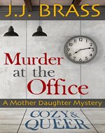 Murder at the Office: A Mother Daughter Mystery (Cozy and Queer Book 1) - Book Cover