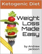 Ketogenic Diet: how to guide for beginners. Achive fast weight loss and avoid mistakes (weight loss, how to guide): Ketogenic diet, weight loss, avoid mistackes, how to, beginners - Book Cover
