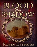 Blood and Shadow (The Mage's Gift Book 1) - Book Cover