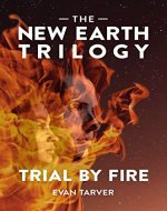 Trial by Fire (The New Earth Trilogy Book 1) - Book Cover