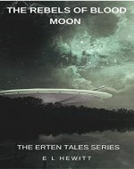 Rebels of Blood Moon: The Erten Tales Series - Book Cover