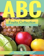 ABC Fruits Collection, Alphabet Series Collection. - Book Cover