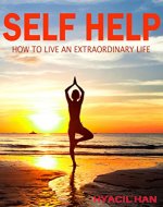 Self Help: Live an Extraordinary Life - Book Cover