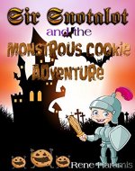 Sir Snotalot: and the Monstrous Cookie Adventure (Sir Snotalot Adventures...