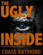 The Ugly Inside: A Jenica Aimes Novel - Book Cover