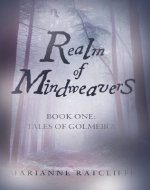 Realm of Mindweavers: Book one: Tales of Golmeira - Book Cover