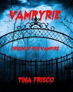 VAMPYRIE: Origin of the Vampire - Book Cover
