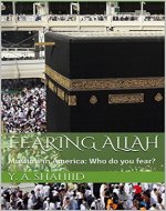 Fearing Allah: Muslims in America: Who do you fear? - Book Cover