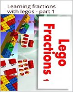 lego fractions 1: Learning fractions with legos - part 1 (lego math Book 3) - Book Cover