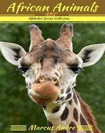 African Animals, ABC Alphabet series collection. (Animals : Alphabet series collection Book 1) - Book Cover