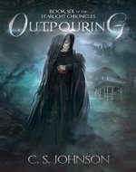 Outpouring: An Epic Fantasy Adventure Series (The Starlight Chronicles Book 6) - Book Cover