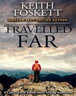 Travelled Far: A Collection Of Hiking Adventures - Book Cover