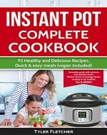 Instant Pot Cookbook 93 Healthy and Delicious Recipes, Quick & easy meals (vegan included) - Book Cover