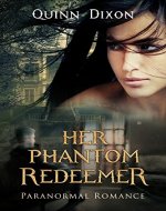 Her Phantom Redeemer: A Sequel to His Haunted Thirst: Paranormal Romance - Book Cover