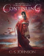 Continuing: An Epic Fantasy Adventure Series (The Starlight Chronicles Book 5) - Book Cover