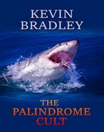 The Palindrome Cult: A gripping, page-turning, conspiracy, crime suspense thriller, with a fast pace, and a twist in its tail ! (Hedge & Cole Book 1) - Book Cover
