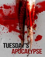 Tuesday's Apocalypse: A Horror Thriller (The Dark Bureau Cases Book 1) - Book Cover