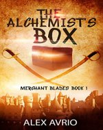 The Alchemist's Box (The Merchant Blades Book 1) - Book Cover