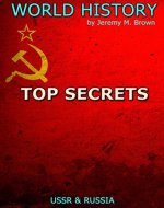 WORLD HISTORY: Top Secrets & Russia, USSR (ancient history, russian history, military science fiction, wars, ussr, military history, history Book 3) - Book Cover